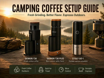 Camping Coffee Setup Guide: Fresh Coffee Outdoors with Geimori T38, T38 Plus & Citaly GO-1