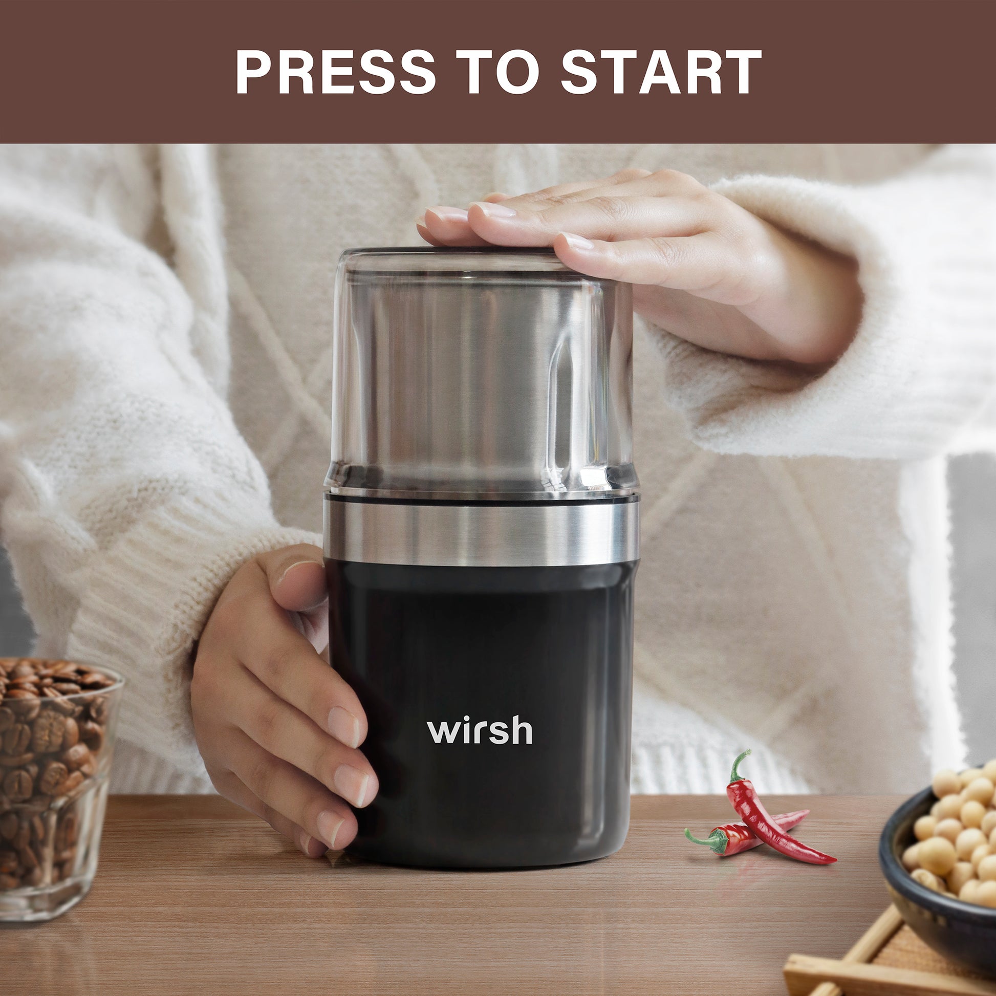 <img src="coffee grinder.jpg" alt="press to start wirsh grinder"/>